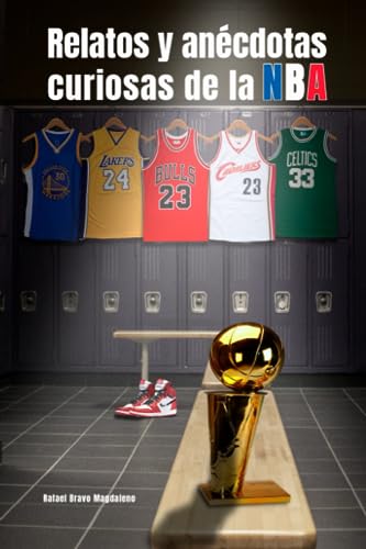 Relatos y anécdotas curiosas de la NBA (Spanish Edition)